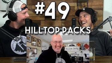 Schill Brothers: Backcountry BSing #49 - Hilltop Packs LLC