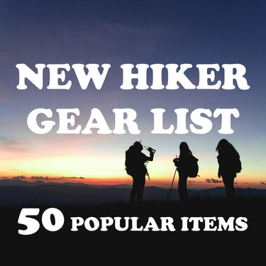 New Hiker Gear List - Hilltop Packs LLC
