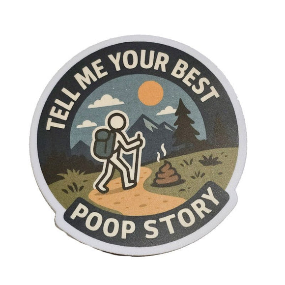 Good Poop Sticker Sticker - Your Best Poop Story – Hilltop Packs